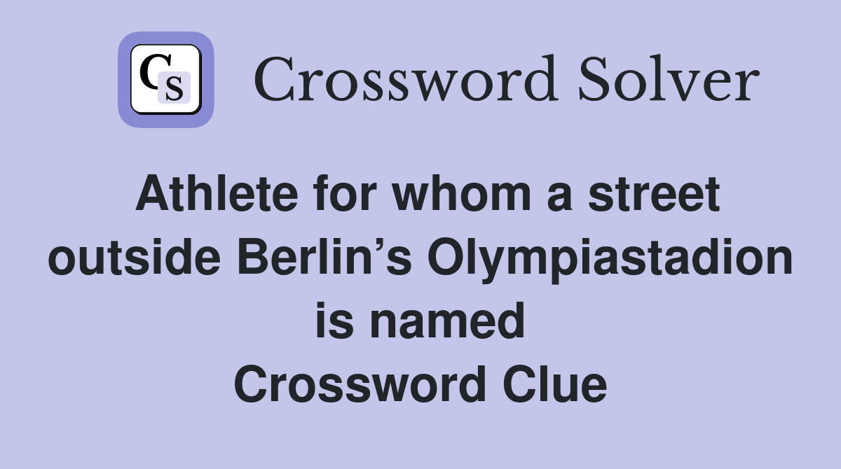 Athlete for whom a street outside Berlin’s Olympiastadion is named